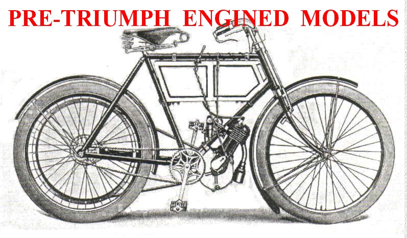 The Pre-Triumph engined Models